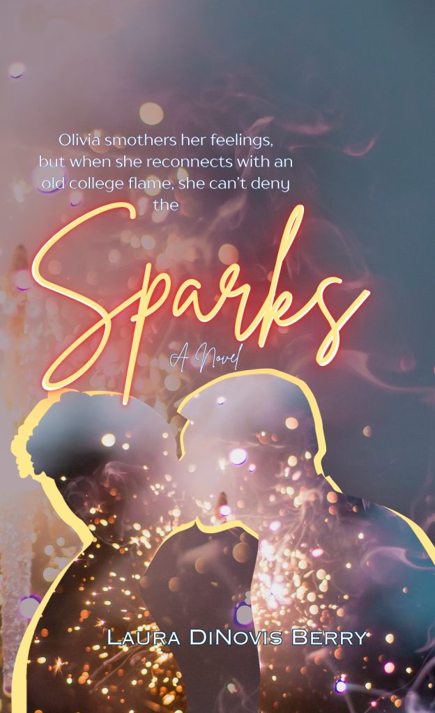 Book cover for 'Sparks' by Laura DiNovis Berry, featuring silhouettes of two people against a colorful, sparkling background with the title and tagline.
